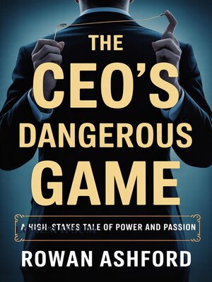 cover image of The CEO's Dangerous Game